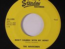 MARKSMEN: Don't Gamble With My Heart / You Hurt Me So 45 rare Vocal Groups