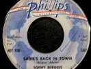ROCKABILLY 45  SONNY BURGESS SADIE'S BACK IN TOWN PHILLIPS PROMO RARE