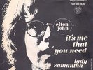 ELTON JOHN -It's Me That You Need / Lady Samantha - ITALIAN PRESS 7