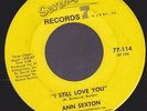 ANN SEXTON i still love you NORTHERN SOUL 45 on SEVENTY SEVEN