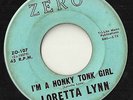 Loretta Lynn - Honky Tonk Girl / Whispering Sea ZERO 107 her first record LISTEN