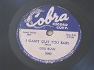 I can't quit you Baby / Sit down Baby   Otis Rush  on  COBRA  1956  78 