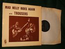TROUSERS - ''MAD NELLY RIDES AGAIN'' 1978 UK FOLK PRIVATE PRESS LIVE ABBEY RD NM