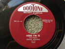 Chuck Higgins 1955 R&B 45 Here I'm Is / Tonky Honk on Dootone Mint- HEAR #BB614