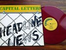 CAPITAL LETTERS - HEADLINE NEWS, 1979 RED VINYL