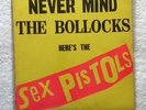 NEVER MIND THE BOLLOCKS HERE'S THE SEX PISTOLS