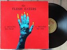 THE FLESH EATERS A Minute to Pray, Second to Die orig. 1st US on RUBY CLEAN EX