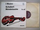 I MUSICI SCHUBERT MENDELSSOHN PHILIPS HI FI STEREO 835 095 AY  NEAR MINT LP