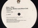 DINO + TERRY - Morning, Motion And Moon Dub - Classic - CMC 082 Uk 1999