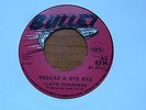 Lloyd Charmers - Reggae A Bye Bye 1970 UK 45 BULLET