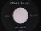 BILLY BARTON: Crazy Lover / A Day Late And A Dollar Short 45 (tol) rare Rockabi