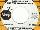 ROSE ST. JOHN & WONDERETTES I Know The Meaning VEEP 45 northern soul NM 7