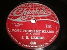 BLUES- J.B. LENOIR- CHECKER 78 RPM- DON'T TOUCH MY HEAD / I'VE BEEN DOWN SO LONG