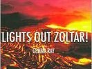 Lights Out Zoltar - Ray, Gemma - LP VINYL - Fast UK Post
