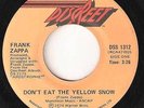 FRANK ZAPPA -Don't Eat The Yellow Snow- 1974 CANADIAN Discreet/WEA 45  NEAR MINT