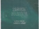 SMOKE FAIRIES 'Simple Feeling 7