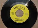 JOHNNY HAMPTON-DON'T LEAD ME ON/NOT MY GIRL-DOTTY'S RECS.D-345 ORIGINAL RELEASE