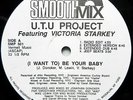 U.T.U PROJECT featuring VICTORIA STARKEY I want to be your baby RARE funk 12