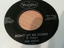 FRED HUGHES - DONT LET ME DOWN /  MY HEART CRIES OH  VEEJAY  BLACK