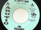 NORTHERN SOUL - THE VOLCANOS - A LADY'S MAN / HELP WANTED - ARCTIC RECORDS