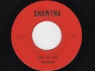 60s Northern Soul/R&B ANTWANS Ain't No Love/You Got That Right SNAWTNA M- HEAR