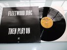 FLEETWOOD MAC-THEN PLAY ON.. MINT/EXCELLENT VINYL LP 1969