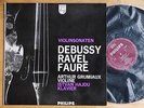 Philips A 02264L Arthur Grumiaux Debussy Ravel Faure violin sonatas