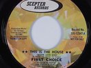 70s Soul 45 FIRST CHOICE This Is The House (Where Love Died) SCEPTER HEAR NM