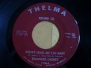 RARE SOUL  EMANUEL LASKEY  dont lead me on baby  THELMA 106  UNPLAYED NOS