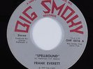70s Soul 45 FRANK EVERETT Spellbound BIG SMOKY HEAR