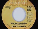 Modern Soul 45 CHARLES JOHNSON Never Had A Love So Good ALSTON HEAR NM