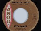 R&B Soul 45 ETTA JAMES Seven Day Fool ARGO HEAR