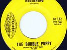 ORIGINAL 7'' THE BUBBLE PUPPY 