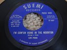 LOU PRIDE  I'M COM'UN HOME IN THE MORN'UN SUEMI LABEL BARGAIN  HOME
