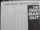 TEENAGE FILMSTARS - RARE 7INCH SINGLE - ODD MAN OUT