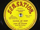 Blues 78 JOHN LEE HOOKER Huckle Up Baby / Canal Street Blues on Sensation
