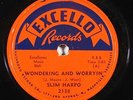 Blues 78 SLIM HARPO Wondering And Worryin' / Strange Love on Excello