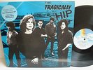 THE TRAGICALLY HIP s/t RARE 1st Lp 1987 U.S. pressing NEAR MINT *LOOKS UNPLAYED*