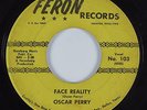 Northern Soul Funk/Deep Soul 45 OSCAR PERRY Face Reality ERON HEAR