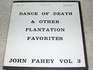 John Fahey Dance of Death & Other Plantation Favorites Vol 3 ORIG 1965 Takoma LP