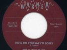 Manhattans-How Do You Say I'm Sorry-Warner Doo Wop 45 