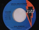 PAUL THOMPSON: Special Kind Of Woman / What I Don't Know Won't Hurt Me 45 (w/ c