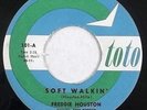 HEAR northern soul FREDDIE HOUSTON Soft Walkin TOTO 45 101