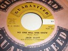Jack Scott 45 No One WIll Ever Know GUARANTEED