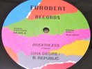 GINA DESIRE/B. REPUBLIC/BREATHLESS 12EP 1987 US BOBBY ORLANDO HI NRG
