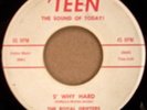 THE ROYAL DRIFTERS S' Why Hard & Little Linda vinyl 7