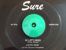 Rockabilly 45 Austin Wood So Let's Rock on Sure LISTEN