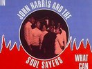 RARE FUNK 45 John Harris And The Soul Sayers ?– Hangin' In / What Can I Do