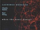 Laurence Hobgood / Haden / Elling – When The Heart Dances 2x180g Vinyl LP