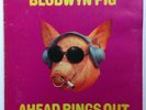 BLODWYN PIG - AHEAD RINGS OUT rare 1969 ISLAND 1st pressing LP
